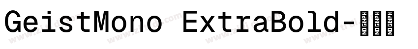 GeistMono ExtraBold字体转换
